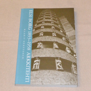 Maarit Henttonen Elsi Borg 1893 - 1958 Arkkitehti